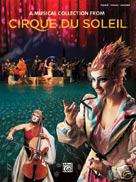 CIRQUE DU SOLEIL   PIANO SHEET MUSIC SONG BOOK  