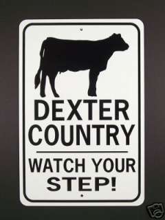 DEXTER COUNTRY Watch Your Step Cow Sign  