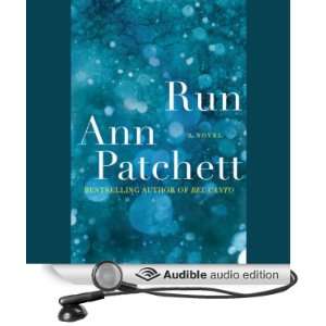   Run (Audible Audio Edition) Ann Patchett, Peter Francis James Books