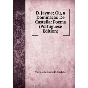   De Castella Poema (Portuguese Edition) Antonio Feliciano De Castilho