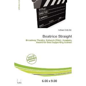  Beatrice Straight (9786200612991) Nethanel Willy Books