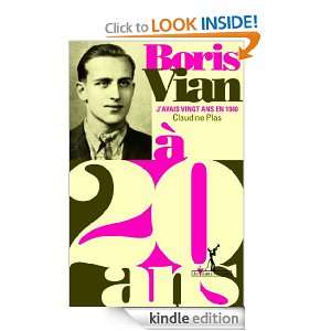 Boris Vian à 20 ans (A 20 ans) (French Edition) Claudine PLAS 