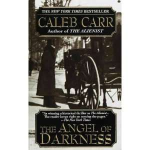 THE ANGEL OF DARKNESS [The Angel of Darkness ] BY Carr, Caleb(Author 