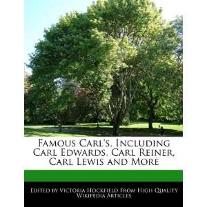  Famous Carls, Including Carl Edwards, Carl Reiner, Carl Lewis 