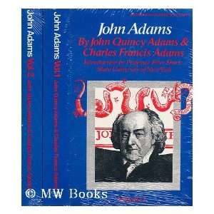 John Adams / John Quincy Adams and Charles Francis Adams ; Introd. by 