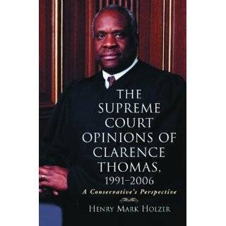 Supreme Court Opinions of Clarence Thomas 1991 2006 A Conservatives 