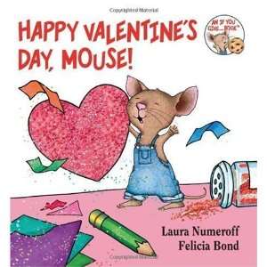  Numeroff (Author), Felicia Bond (Illustrator)Happy Valentines Day 