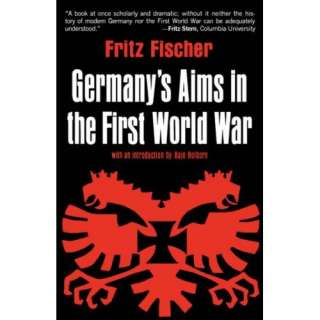   World War (9780393097986) Fritz Fischer, Hajo Holborn, James Joll