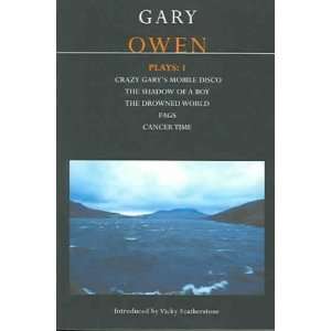    Gary Owen Plays 1 Gary/ Featherstone, Vicky (INT) Owen Books