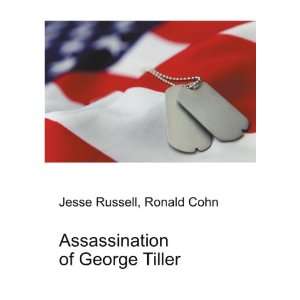  Assassination of George Tiller Ronald Cohn Jesse Russell 