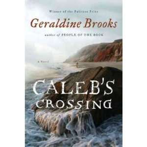  (Calebs Crossing) By Brooks, Geraldine (Author) Hardcover 