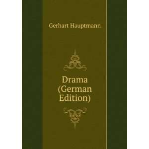  Drama (German Edition) Gerhart Hauptmann Books
