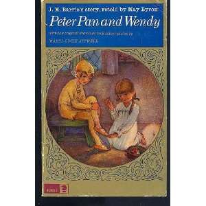  J.M. Barries Peter Pan and Wendy   Retold by May Byron 