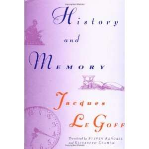  History and Memory [Paperback] Jacques Le Goff Books