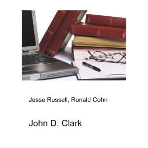  John D. Clark Ronald Cohn Jesse Russell Books