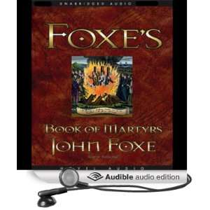  Foxes Book of Martyrs (Audible Audio Edition) John Foxe 