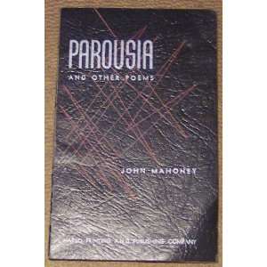  Parousia and Other Poems John Mahoney Books