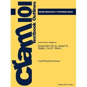  Studyguide for Economics 4th by Joseph E. Stiglitz; Carl E 