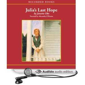  Julias Last Hope (Audible Audio Edition) Janette Oke 