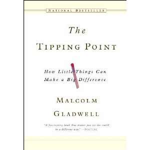  by Malcolm Gladwell (Author)The Tipping Point How Little 