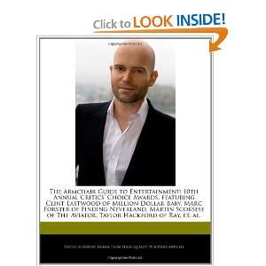   Marc Forster of Finding  The Aviator, Taylor Hackford of Ray, et