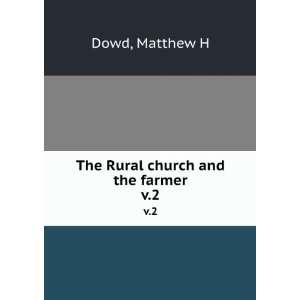    The Rural church and the farmer. v.2 Matthew H Dowd Books