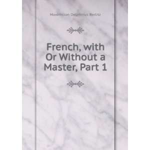   with Or Without a Master, Part 1 Maximilian Delphinus Berlitz Books