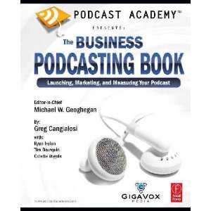 com Podcast Academy Michael W. (EDT)/ Cangialosi, Greg/ Irelan, Ryan 