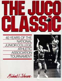 The Juco Classic By Michael L. Johnson