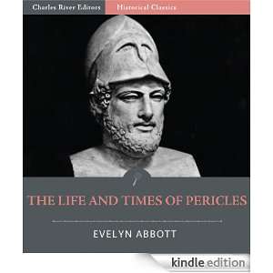 The Life and Times of Pericles and the Golden Age of Athens Evelyn 