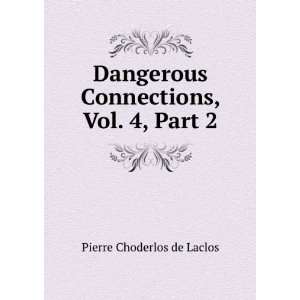   Connections, Vol. 4, Part 2 Pierre Choderlos de Laclos Books
