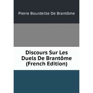   De BrantÃ´me (French Edition) Pierre Bourdeille De BrantÃ´me