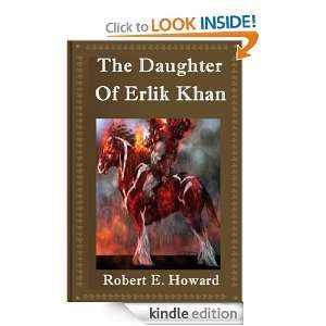 The Daughter of Erlik Khan Robert E. Howard  Kindle Store