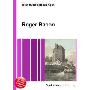 Roger Bacon Ronald Cohn Jesse Russell  Books