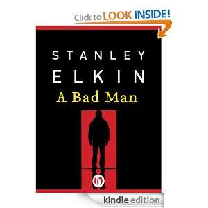 Bad Man Stanley Elkin  Kindle Store