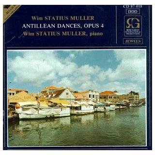 Antillean Dances by Wim Statius Muller (Audio CD   1994)