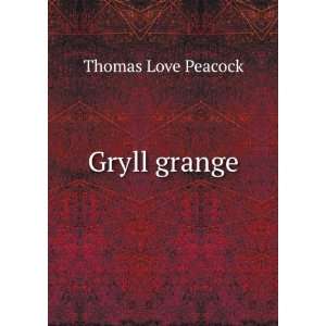  Gryll grange Thomas Love Peacock Books