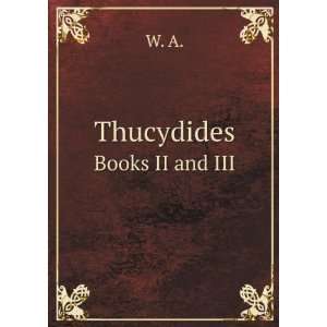 Thucydides, books II and III; W. A. Thucydides. Lamberton  