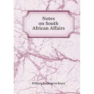    Notes on South African Affairs William Binnington Boyce Books