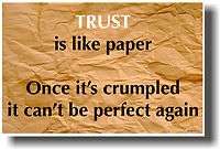 NEW Classroom Motivational POSTER   Trust is Like Paper. Once Its 