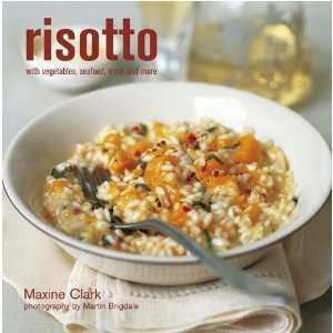  Risotto With Vegetable, Seafood, Meat and More [Paperback 