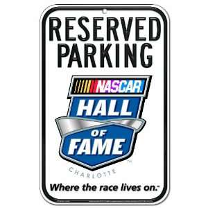  NASCAR Hall of Fame 11 by 17 inch Reserved Parking Sign 