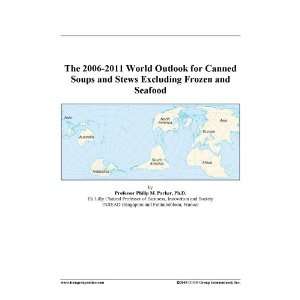  The 2006 2011 World Outlook for Canned Soups and Stews 